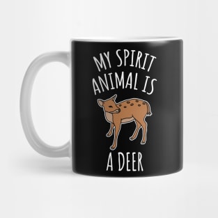 My Spirit Animal Is A Deer Mug